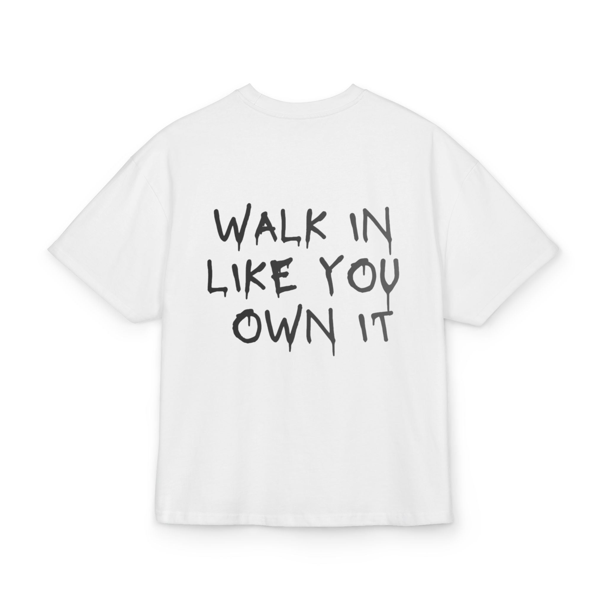 Box Tee — Minimal Barbell Graphic Front & “Walk In Like You Own It” Motivational Back Tee