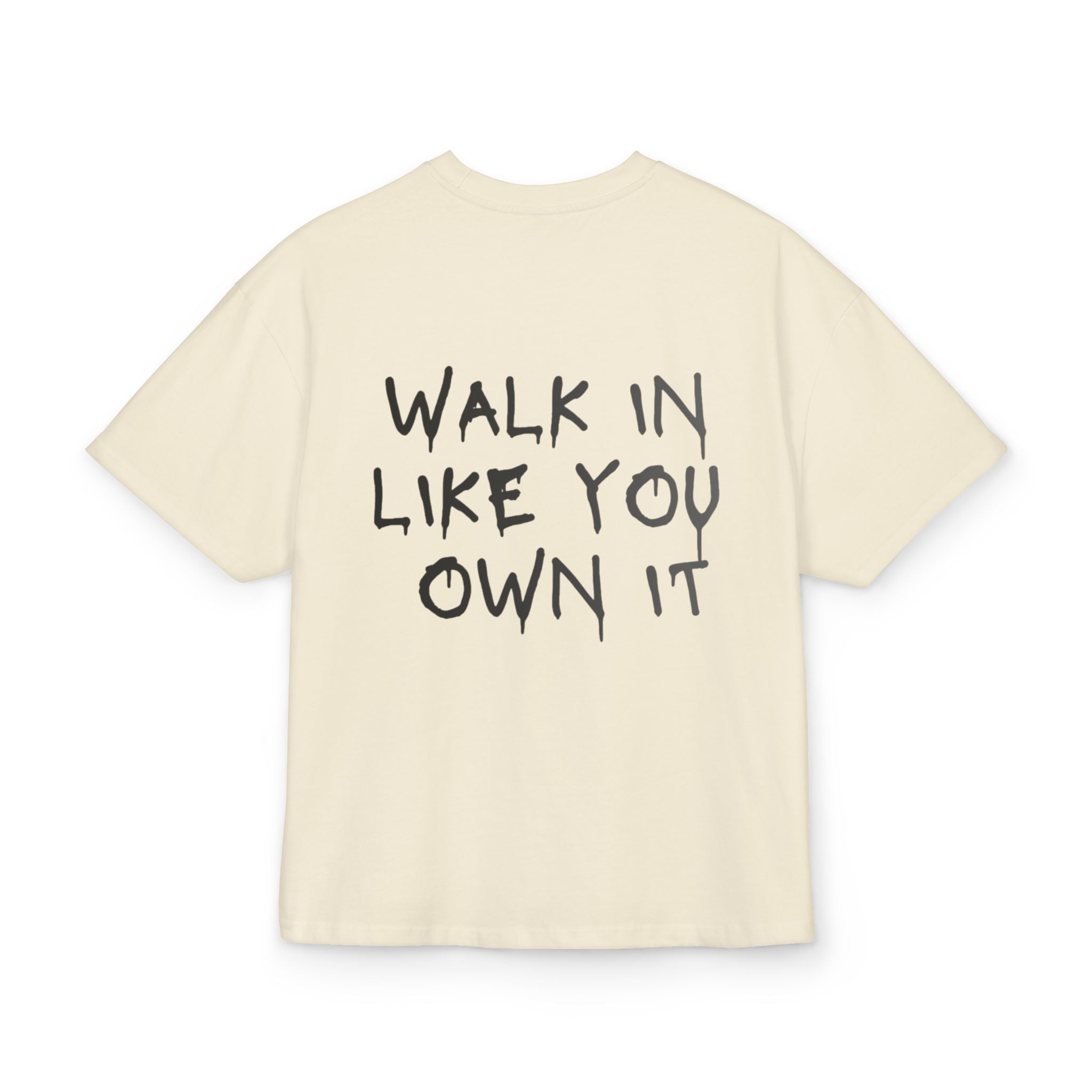 Box Tee — Minimal Barbell Graphic Front & “Walk In Like You Own It” Motivational Back Tee
